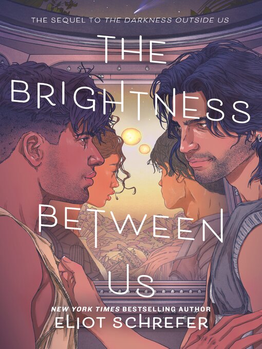 Title details for The Brightness Between Us by Eliot Schrefer - Available